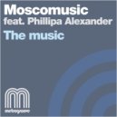 Moscomusic feat Phillipa Alexander - The Music