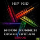 Hip Kid - Disco Dream
