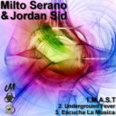 Milto Serano & Jordan Sid - Underground Fever (Original Mix)