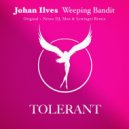 Johan Ilves - Weeping Bandit (Nexus DJ & Mon & Lewinger Remix)