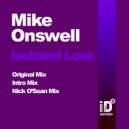 Mike Onswell - Isolated Love (Nick O\'Sean Remix)