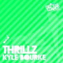 Kyle Bourke - Thrillz