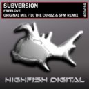 Subversion - Freelove (DJ The Corbz & SFM Remix)