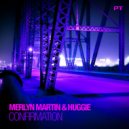 Merlyn Martin & Huggie - Confirmation (Pacco & Rudy B Remix)