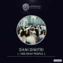 Dani Dimitri - I See Deaf People