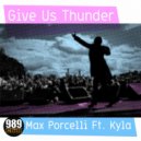 Max Porcelli Ft. Kyla - Give Us Thunder