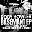 Roby Howler - Basemant (Brabe Post-Nuclear Remix)