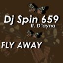 DJ Spin 659 feat. D\'Layna - Fly Away (Glamour V.S Deeper Dub Mix)