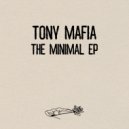 Tony Mafia - Minimal Gods (Tony Mafia\'s Tech Remix)