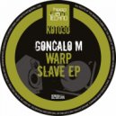 Goncalo M - Warp Slave