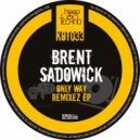 Brent Sadowick - Only Way