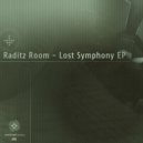 Raditz Room - The Lost Symphony (Original Mix)
