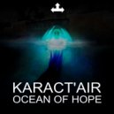 Karact\'Air - Ocean Of Hope (Vatigario Remix)