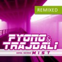 Fyono & TrajDali - Mist