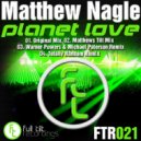 Matthew Nagle - Planet Love (Totally Random Remix)