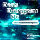 Fueled by Sound featuring Kristy - Don\'t Disappoint me (Addex Remix)