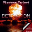 Bluebear Project - Detonation (Ashes of Atrophy Remix)