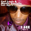 Carl L. & Martin Danielle feat. Max C - I See (A Thing Called Love) (Louis & Danielle Re-Do)