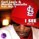 Carl L. & Martin Danielle feat. Max C - I See (A Thing Called Love) (Systemfunk Remix)