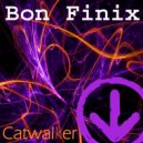 Bon Finix - Catwalker (2AM Mix)