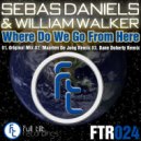 Sebas Daniels & William Walker - Where Do We Go From Here (Dane Doherty Remix)