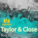 Taylor & Close - Rio 7