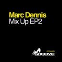 Marc Dennis - House Is A Feelin