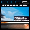 AIR-T - Strong Air (Light Effect Remix)
