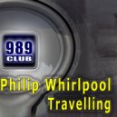 Philip Whirlpool - Travelling