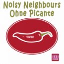 Noisy Neighbours - Ohne Picante (Tool Mix)