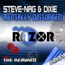 Steve-NRG & Dixie - Mentally Disturbed