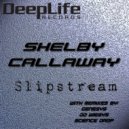 Shelby Callaway - Slipstream (Genensys Remix)