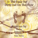 The Funk Out - Dirty Out On The Floor (Audius Is A Whore Remix)