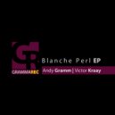 Andy Gramm, Victor Kraay - Blanche Perl (Original Mix)