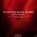 Evolving Suns Audio - Dark Matter
