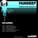 Mundeep - Eternal House (Andy Notalez Remix)