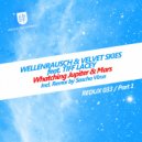 Wellenrausch & Velvet Skies feat. Tiff Lacey - Watching Jupiter and Mars (Sasha Virus Remix)