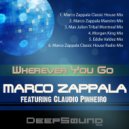 Marco Zappala featuring Claudio Pinheiro - Wherever You Go (Marco Zappala Classic House Radio Mix)