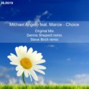 Michael Angelo feat. Marcie - Choice (Steve Birch Remix)