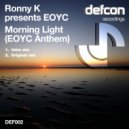 Ronny K. presents EOYC - Morning Light (EOYC Anthem) (Original mix)
