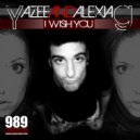 Yazee & AlexiaG - I Wish You (Funky Dub Mix)