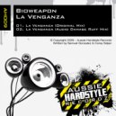 Bioweapon - La Venganza (Audio Damage Ruff Remix)