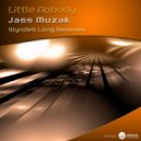 Little Nobody - Jass Muzak (Wyndell Long Drum Mix)