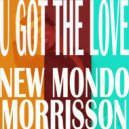 Morrisson & New Mondo - U Got The Love (Earnshaw\'s Instrumental)