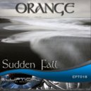 Orange - Sudden Fall