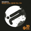 Sequentia - Never Tell You