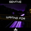 Sentive - Waiting For