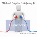Michael Angelo feat.Jenry R - Disconnected (Aquile & TB Remix)