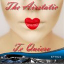 The Airstatic - Te Quiero (Mesmerized Remix)