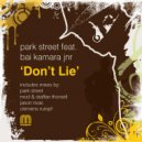 Park Street feat Bai Kamara Jnr - Don\'t Lie (MoD & Staffan Thorsell Remix)